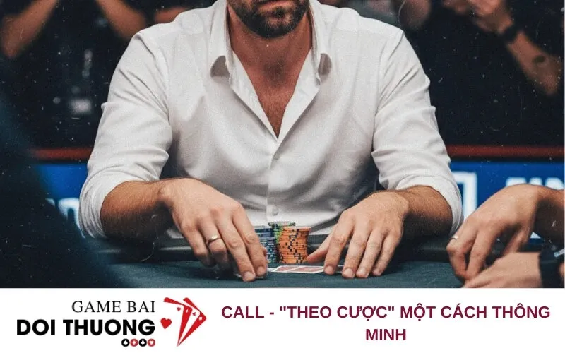 Call - "Theo Cược" Một Cách Thông Minh